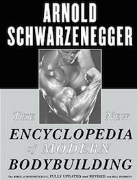 encyclopedia of modern bodybuilding von arnold schwarzenegger